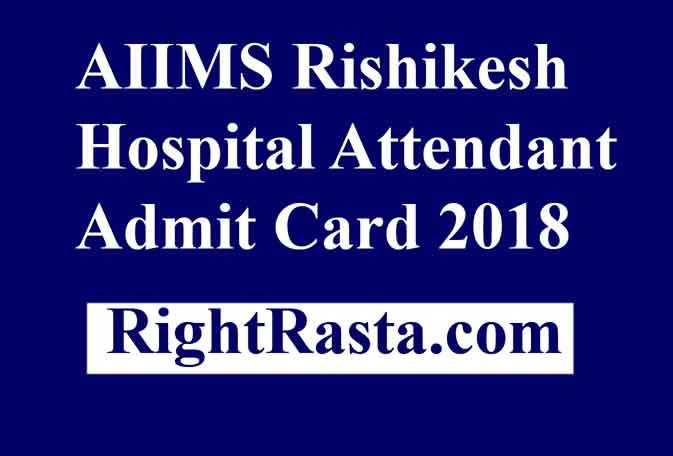 AIIMS Rishikesh Hospital Attendant Admit Card 2018