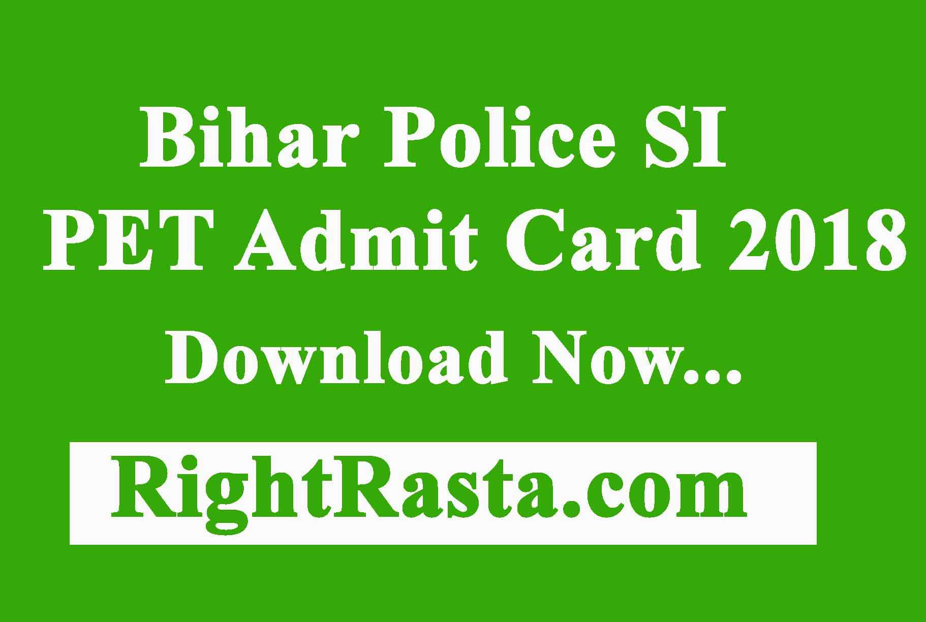 Bihar Police SI PET Admit Card 2018