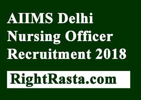 AIIMS Delhi Nursing Officer Recruitment 2018
