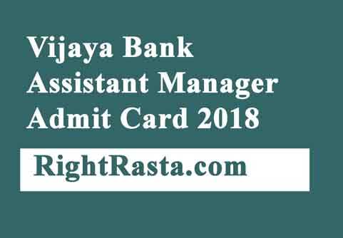 Vijaya Bank Assistant Manager Admit Card 2018
