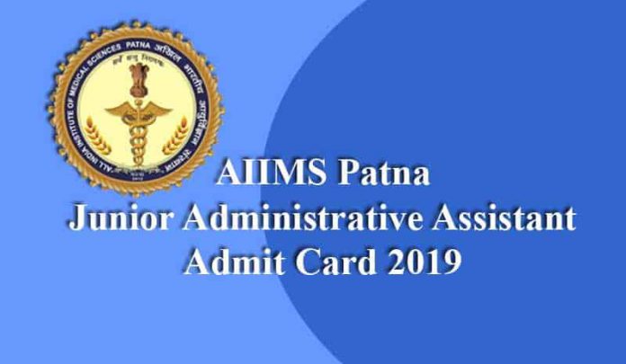 AIIMS Patna Junior Administrative Assistant Admit Card