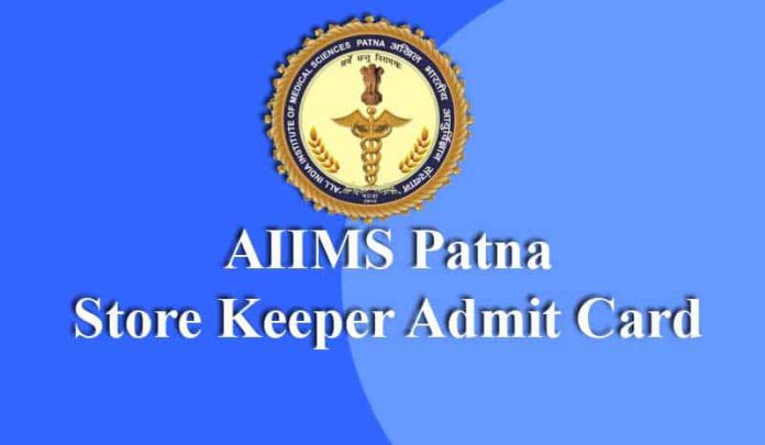 AIIMS Patna Store Keeper Admit Card