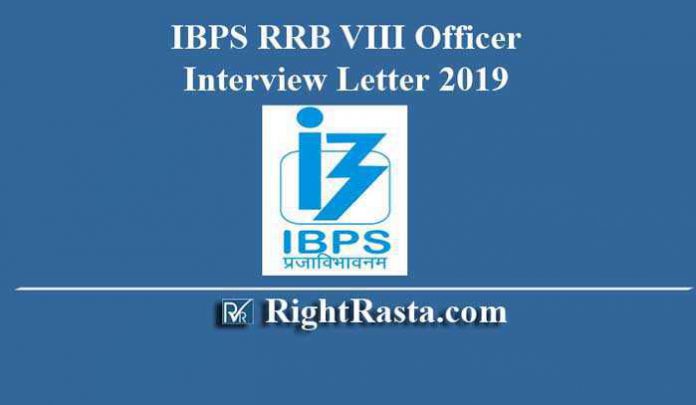 IBPS RRB VIII Officer Interview Letter 2019 Out, Download PO Scale I II III