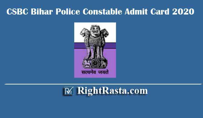 CSBC Bihar Police Constable Admit Card 2020 जारी New Exam Date