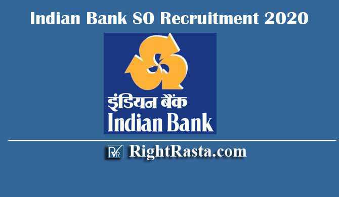 Indian Bank SO Specialist Officer Recruitment 2020