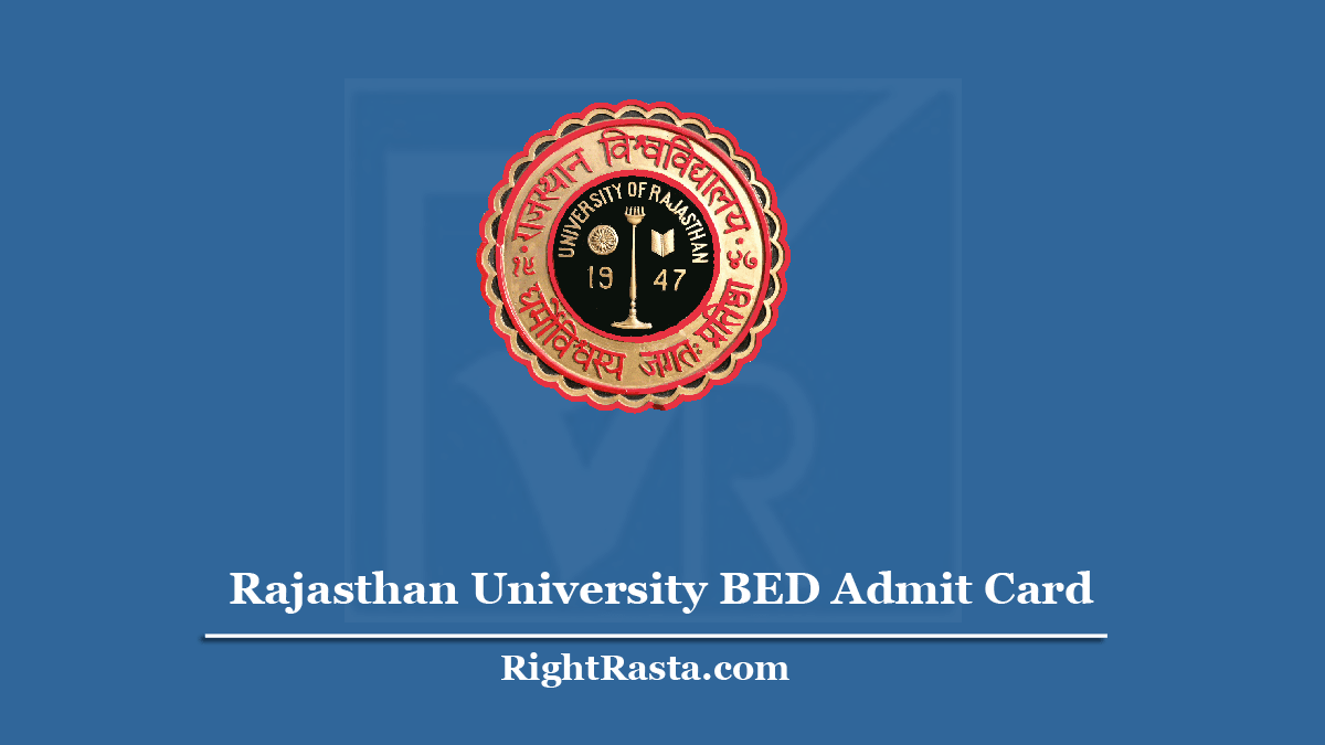 Rajasthan University BED Admit Card 2020 (जारी) UNIVRAJ 1st 2nd Year