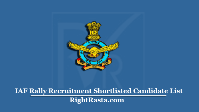 IAF Rally Recruitment Shortlisted Candidate List