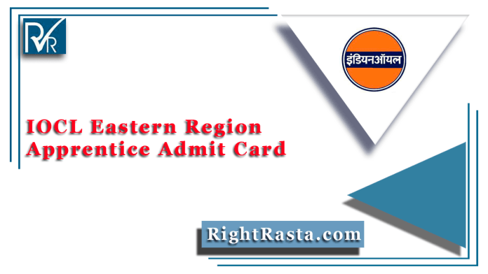 IOCL Eastern Region Apprentice Admit Card