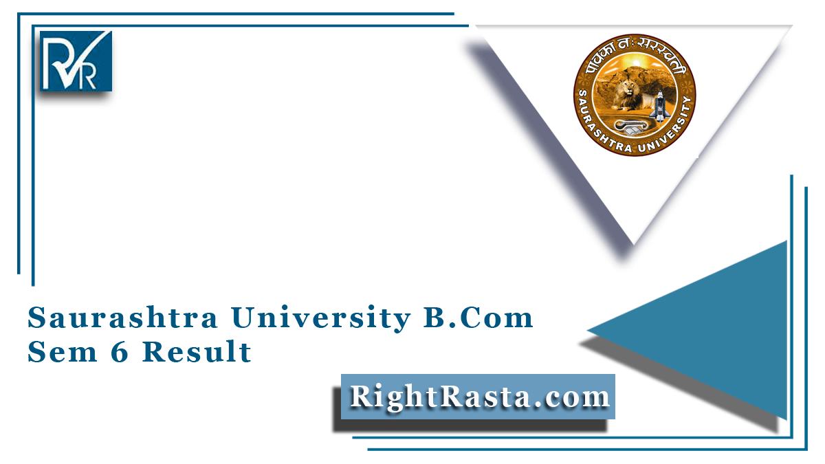 Saurashtra University B.Com Sem 6 Result 2021 (Out) - Download Now