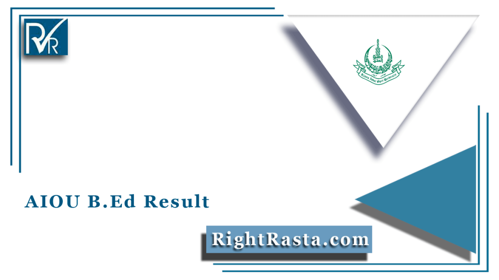 AIOU B.Ed Result 2021 (Out) - Allama Iqbal Open University Results