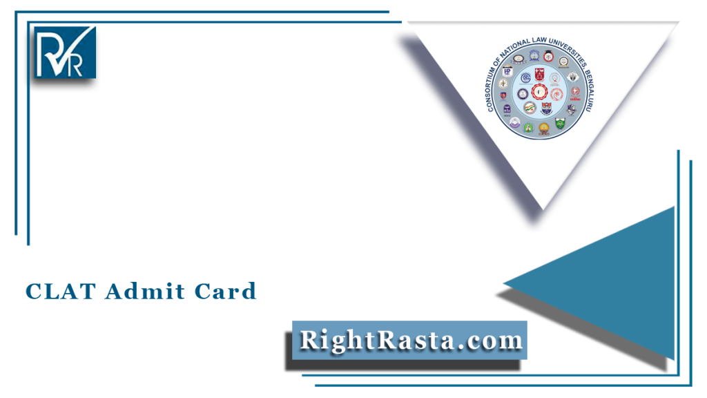 CLAT Admit Card 2022 (Out), Common Law Admission Test Hall Ticket