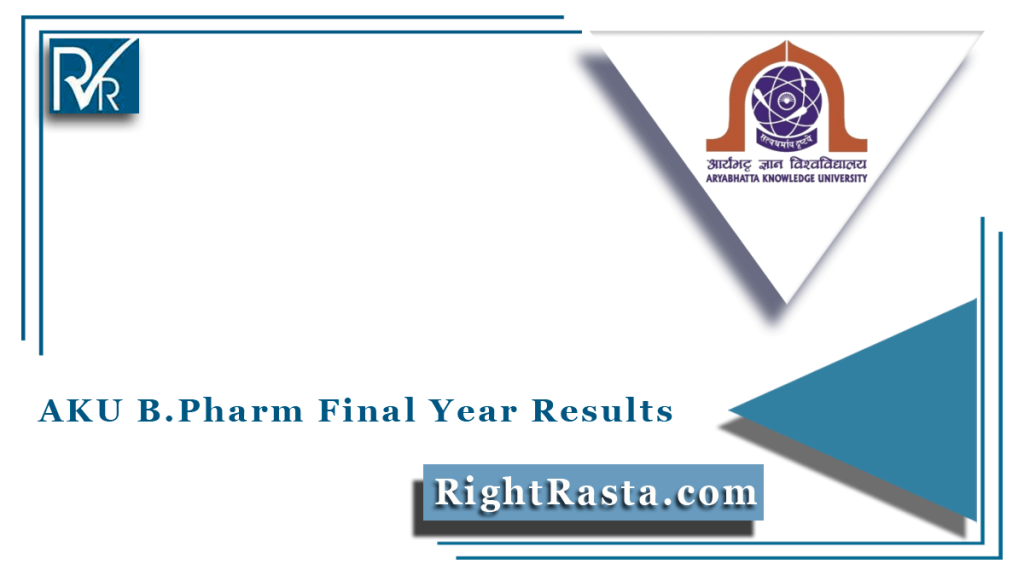 AKU B.Pharm Final Year Results 2022 (घोषित), 8th Sem Results