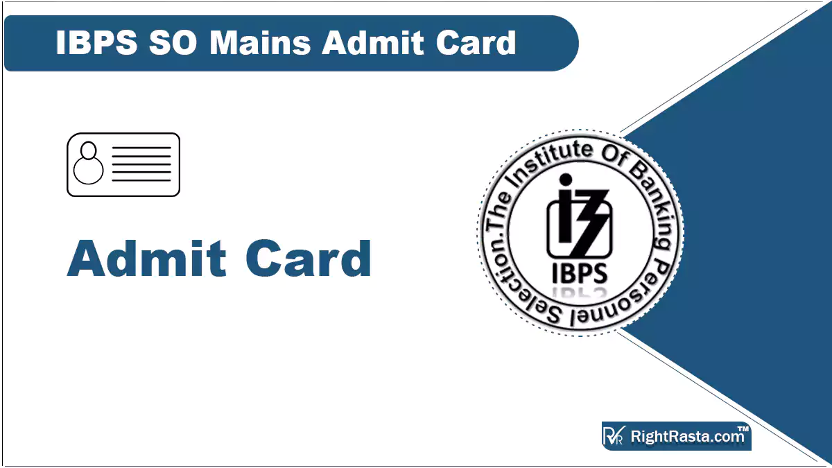 IBPS SO Mains Admit Card 2023 (Out) Download Hall Ticket