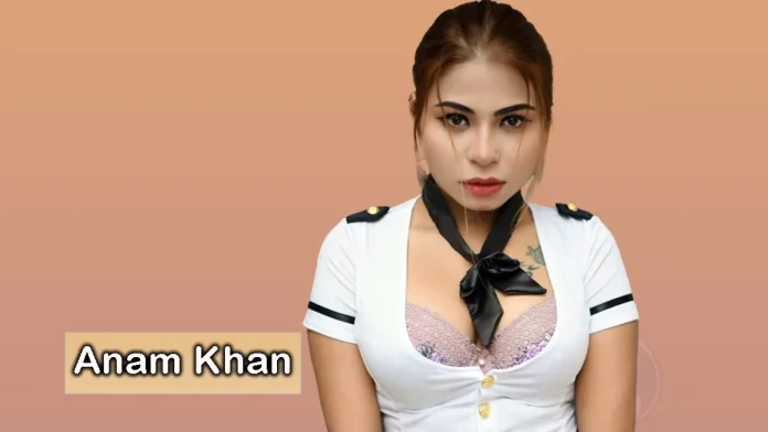 Anam Khan Biography